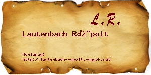 Lautenbach Rápolt névjegykártya